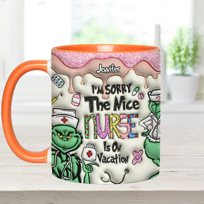 The Nice Nurse Is On Vacation - Personalized Nurse Accent Mug