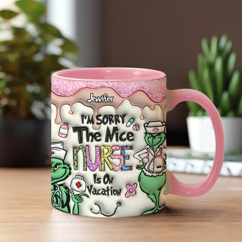 The Nice Nurse Is On Vacation - Personalized Nurse Accent Mug