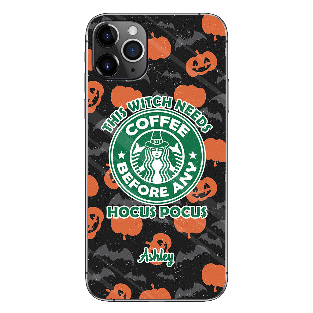 This Witch Needs Coffee Before Any Hocus Pocus - Personalized Witch Phone Case