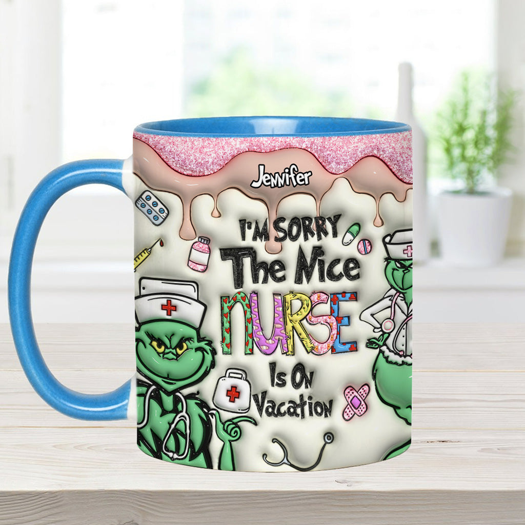 The Nice Nurse Is On Vacation - Personalized Nurse Accent Mug