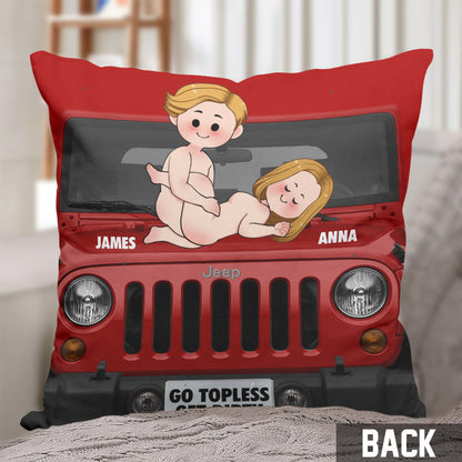 Go Topless Get Dirty - Personalized Car Throw Pillow