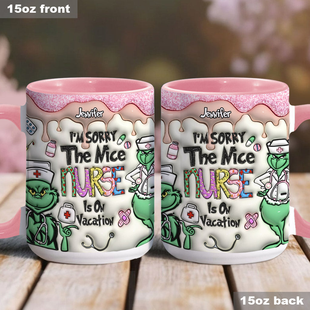 The Nice Nurse Is On Vacation - Personalized Nurse Accent Mug