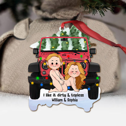 I Like It Dirty - Personalized Car Ornament