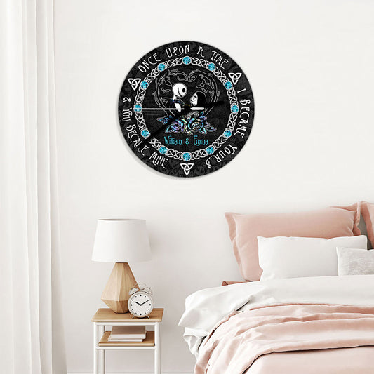 Once Upon A Time I Became Yours - Personalized Nightmare Wall Clock