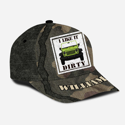 I Like It Dirty - Personalized Car Classic Cap