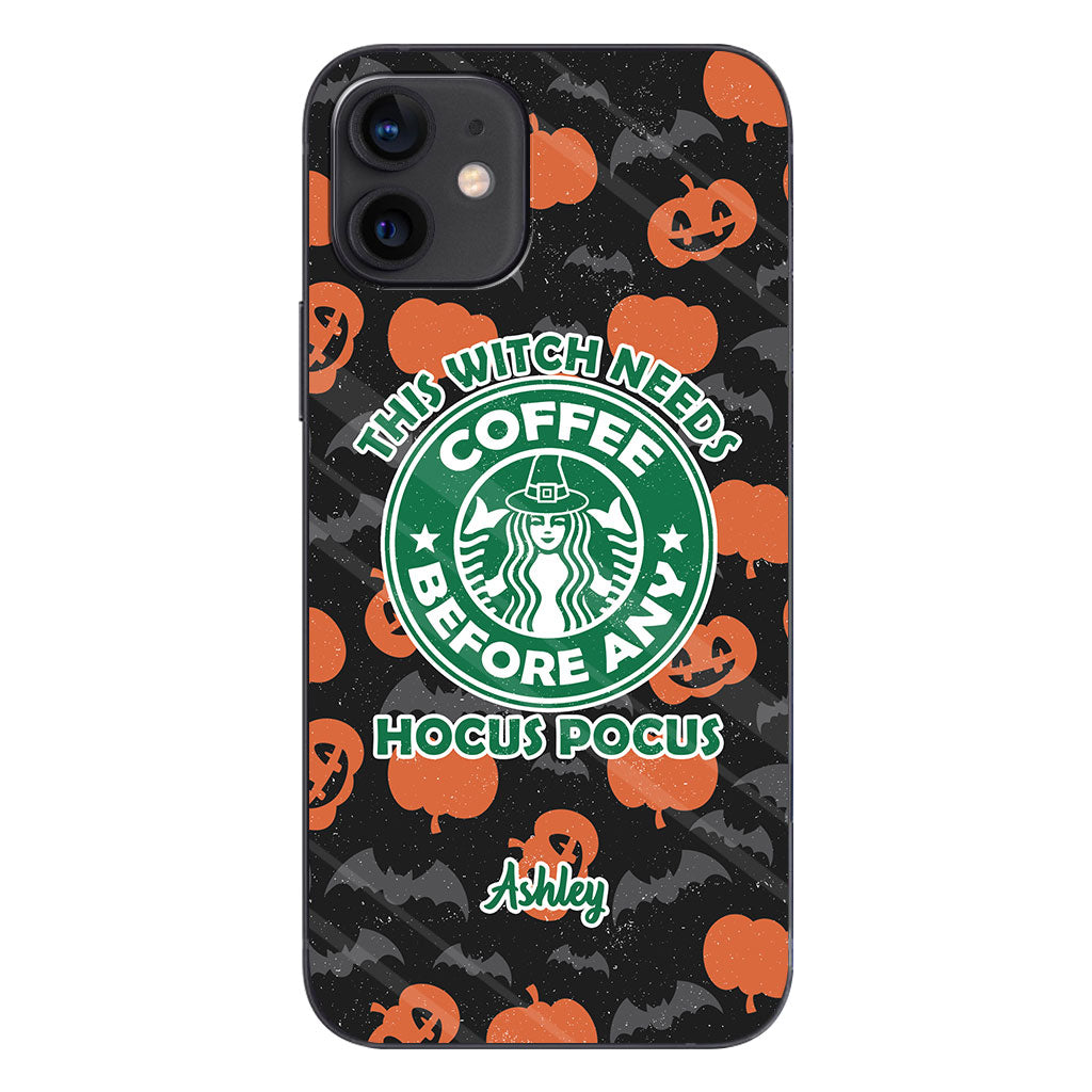 This Witch Needs Coffee Before Any Hocus Pocus - Personalized Witch Phone Case