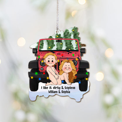 I Like It Dirty - Personalized Car Ornament