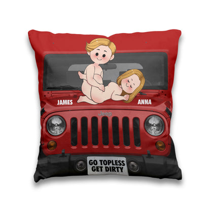 Go Topless Get Dirty - Personalized Car Throw Pillow