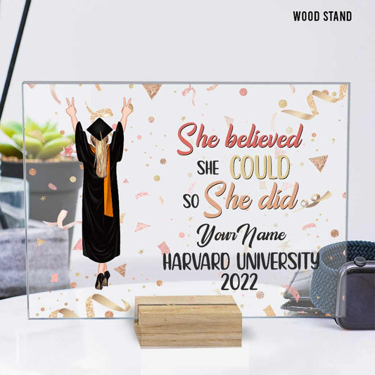 She Believed She Could So She Did - Personalized Graduation Transparent Acrylic Plaque