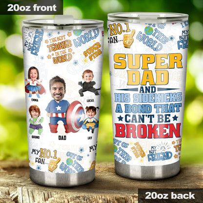 Superdad And His Sidekicks A Bond That Can’t Be Broken - Personalized Superhero Tumbler