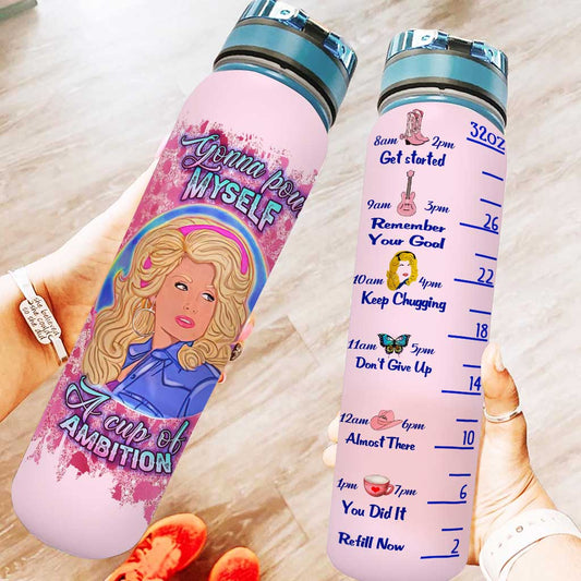 Pour Yourself A Cup Of Ambition - Water Tracker Bottle