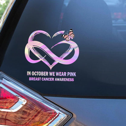 In October We Wear Pink  - Breast Cancer Awareness Decal Full