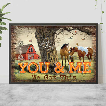 You And Me We Got This - Personalized Horse Poster