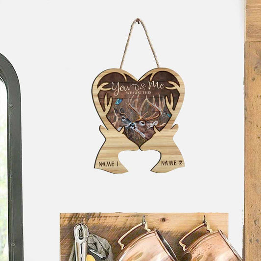 You And Me We Got This Deer Couple - Personalized Hunting Wood Sign With 3D Pattern Print