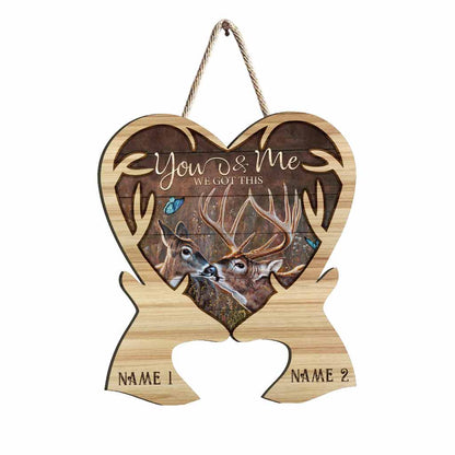 You And Me We Got This Deer Couple - Personalized Hunting Wood Sign With 3D Pattern Print