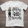 Good Moms Say Bad Words - Personalized Mother&#39;s Day T-shirt and Hoodie