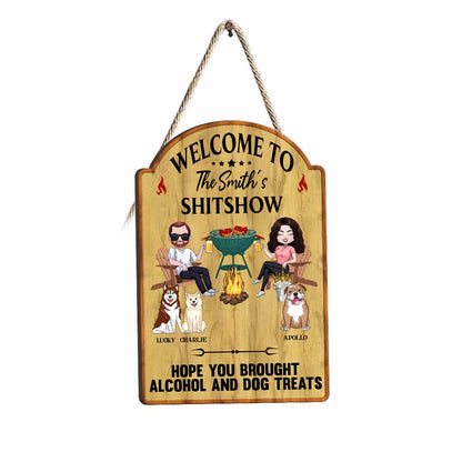 Welcome To The Shitshow - Personalized Brought Alcohol Backyard Wood Sign