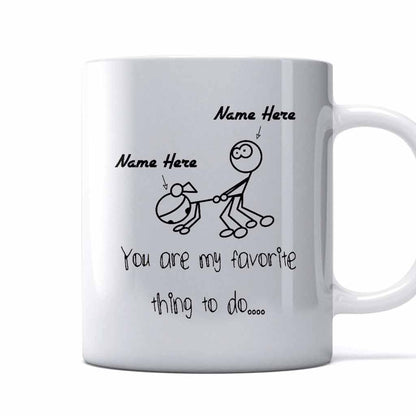 You Are My Favorite Thing To Do - Family Personalized Mug 062021