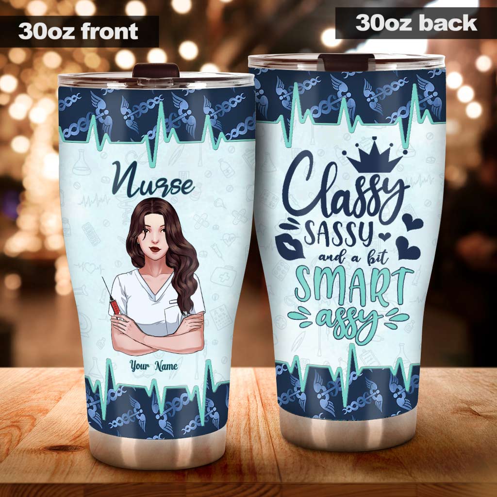 Nurse Classy Sassy - Personalized Nurse Tumbler