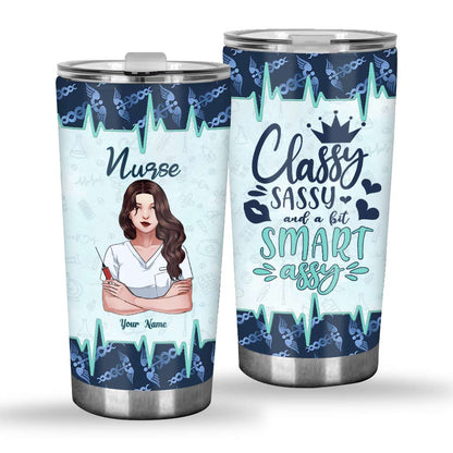 Nurse Classy Sassy - Personalized Nurse Tumbler