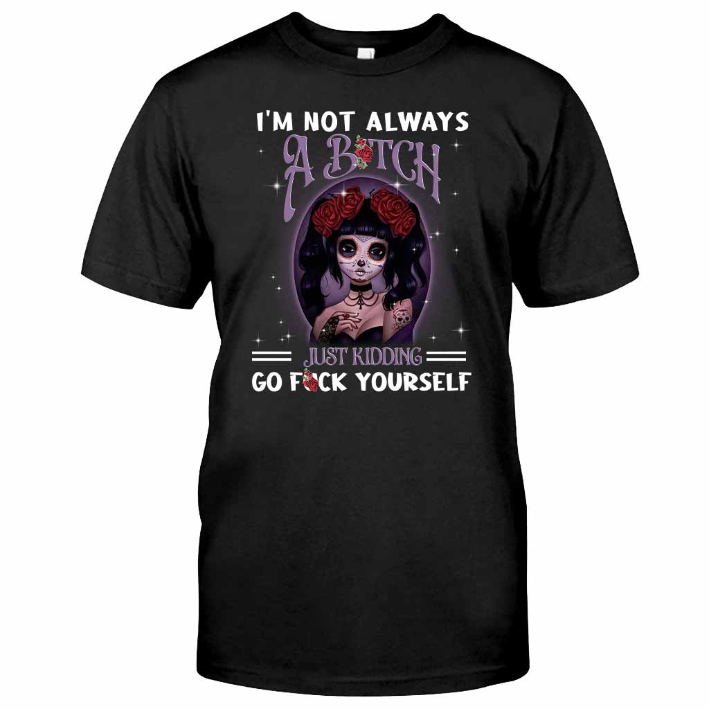 I'm Not Always - Skull T-shirt and Hoodie