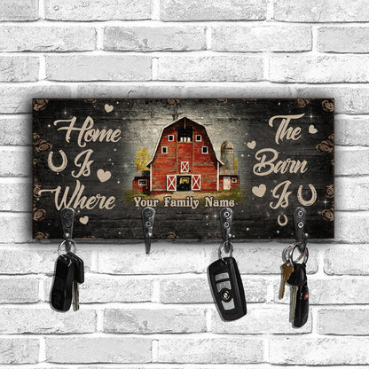 Home Is Where The Barn Is - Personalized Horse Key Rack