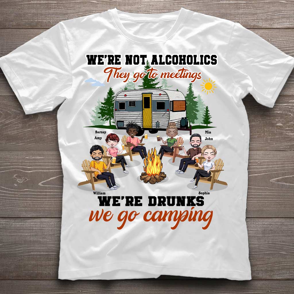 We're Not Alcoholics They Go To Meeting - Personalized Camping T-shirt and Hoodie