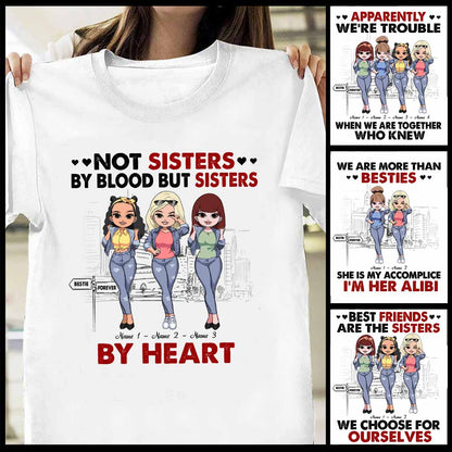 Not Sisters By Blood But Sisters By Heart - Personalized Bestie T-shirt and Hoodie