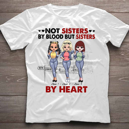 Not Sisters By Blood But Sisters By Heart - Personalized Bestie T-shirt and Hoodie