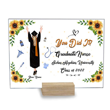 Graduate Nurse You Did It - Personalized Transparent Acrylic Plaque