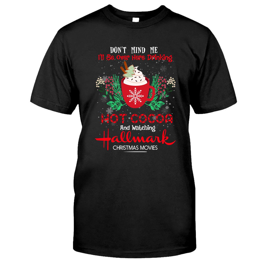 Don't Mind Me Hot Cocoa - T-shirt and Hoodie