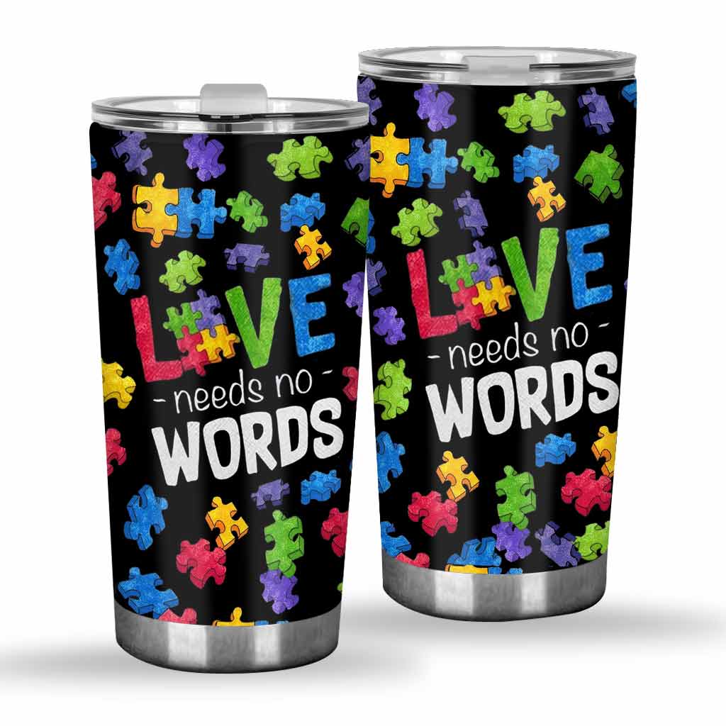 Love Needs No Words - Autism Awareness Tumbler