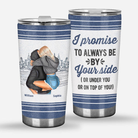 Promise To Always Be By Your Side - Personalized Couple Tumbler