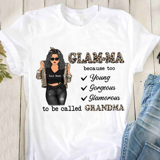 Glamma Too Young Gorgeous Glamorous - Personalized Mother's Day Grandma T-shirt and Hoodie