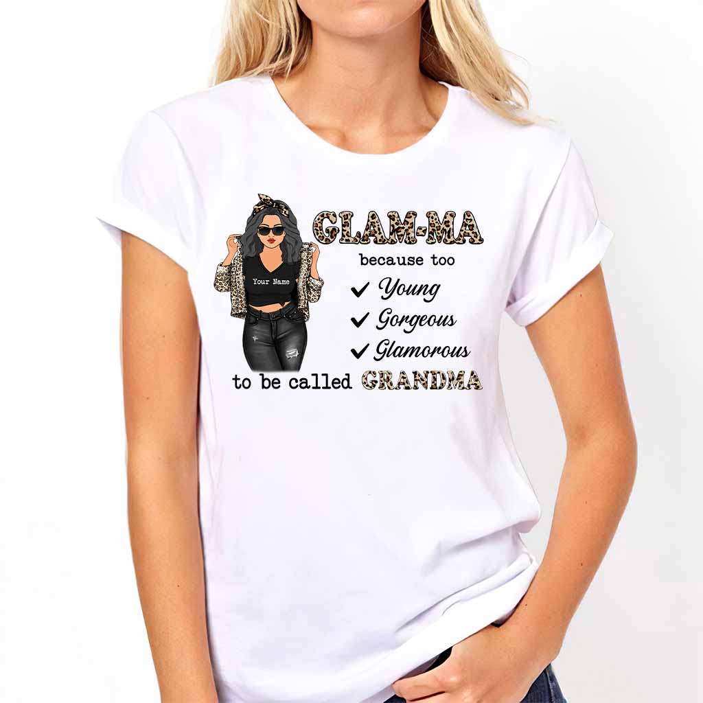 Glamma Too Young Gorgeous Glamorous - Personalized Mother's Day Grandma T-shirt and Hoodie