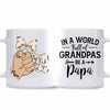 In A World Full Of Grandpas - Personalized Father&#39;s Day Grandpa Mug