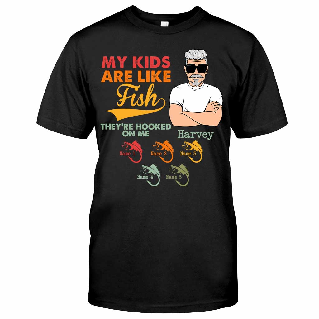 My Kids Are Like Fish - Personalized Father's Day Fishing T-shirt and Hoodie