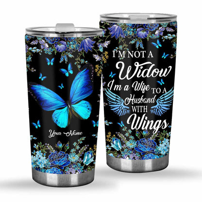 I Am Not A Widow - Personalized Memorial Tumbler