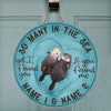 So Many In The Sea - Otter Personalized Round Wood Sign