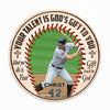 Your Talent Is God&#39;s Gift To You - Baseball Personalized Round Wood Sign