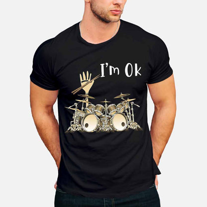 I'm Ok - Drummer T-shirt and Hoodie 092021