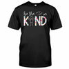 Be The I In Kind - Teacher T-shirt and Hoodie