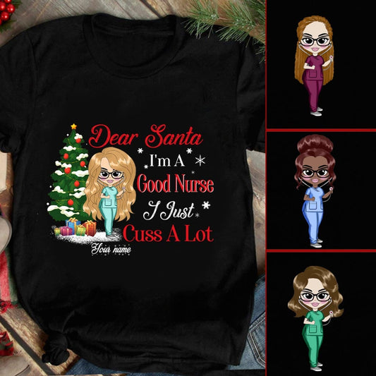 Dear Santa, I'm A Good Nurse - Personalized Christmas Nurse T-shirt and Hoodie