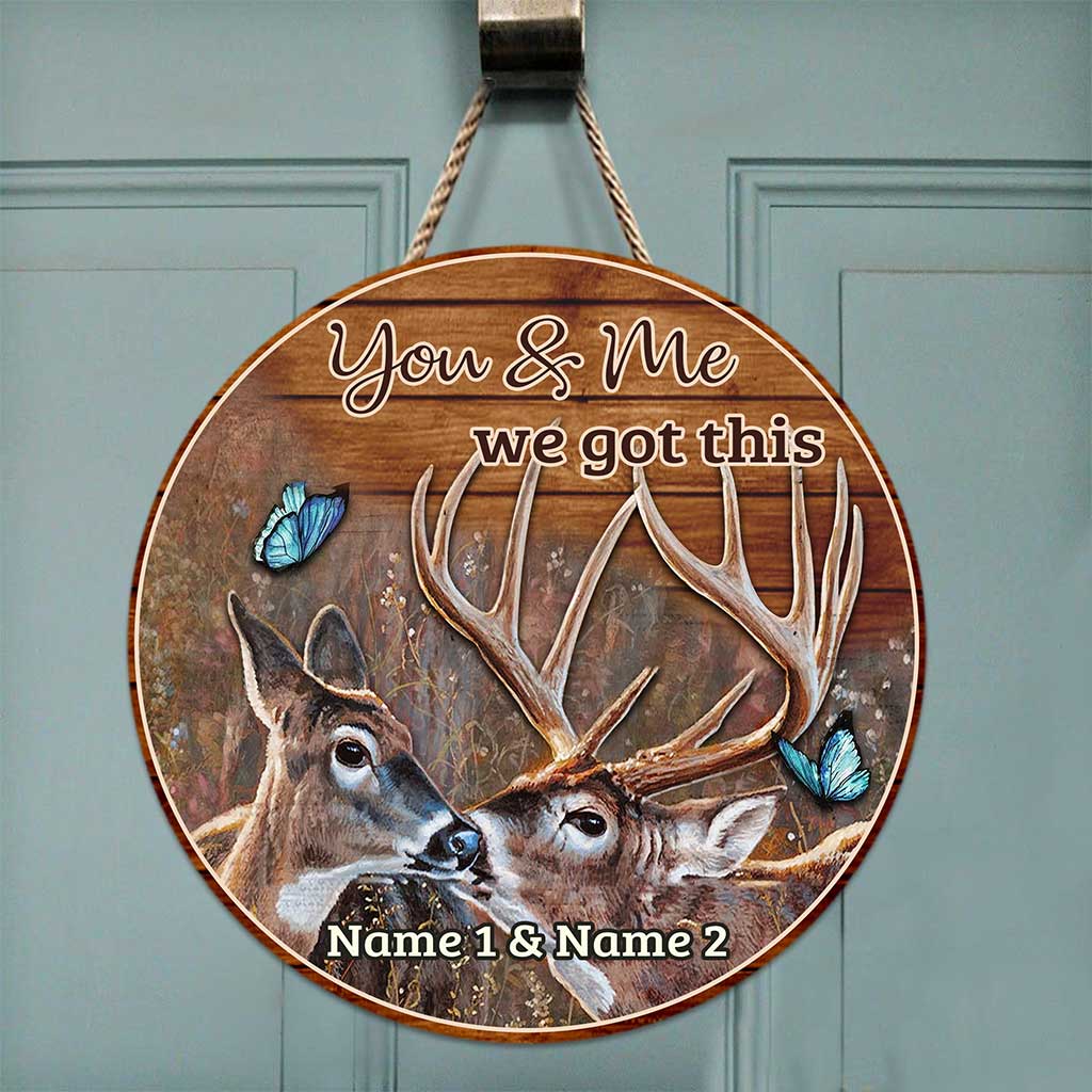 You And Me We Got This - Personalized Hunting Round Wood Sign