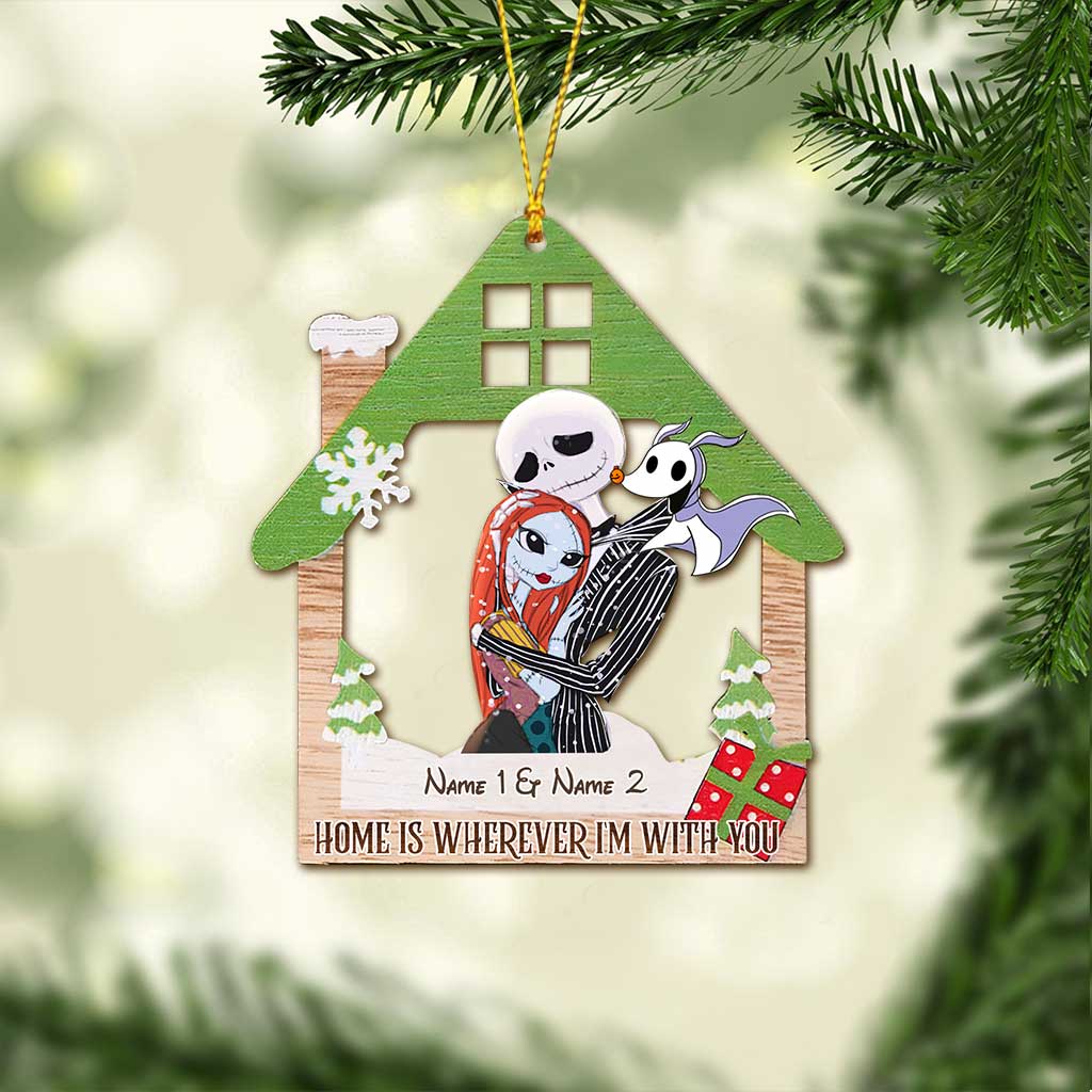 Home Is Wherever I Am With You - Personalized Christmas Nightmare Ornament (Printed On Both Sides)