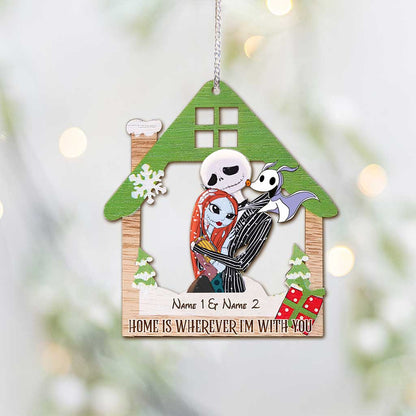 Home Is Wherever I Am With You - Personalized Christmas Nightmare Ornament (Printed On Both Sides)