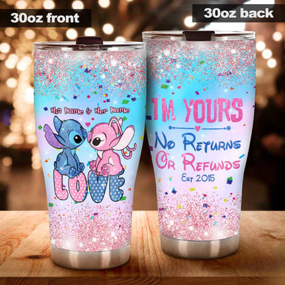 I'm Yours No Returns Or Refunds - Personalized Tumbler