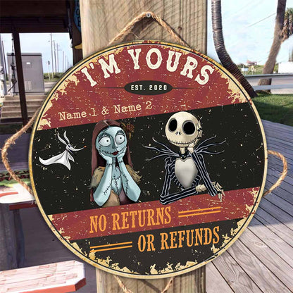 I'm Yours No Returns Or Refunds - Personalized Couple Nightmare Round Wood Sign