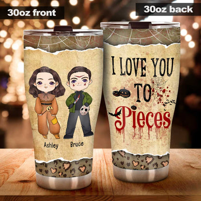 I Love You To Pieces - Personalized Tumbler