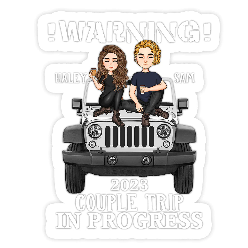 Warning Couple Trip - Personalized Couple Car Decal Full